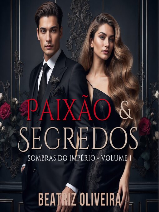 Title details for Paixão e Segredos by Beatriz Oliveira - Available